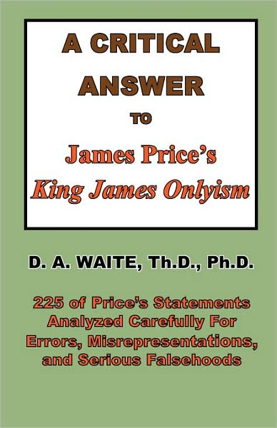 A Critical Answer To James Price's King James Onlyism