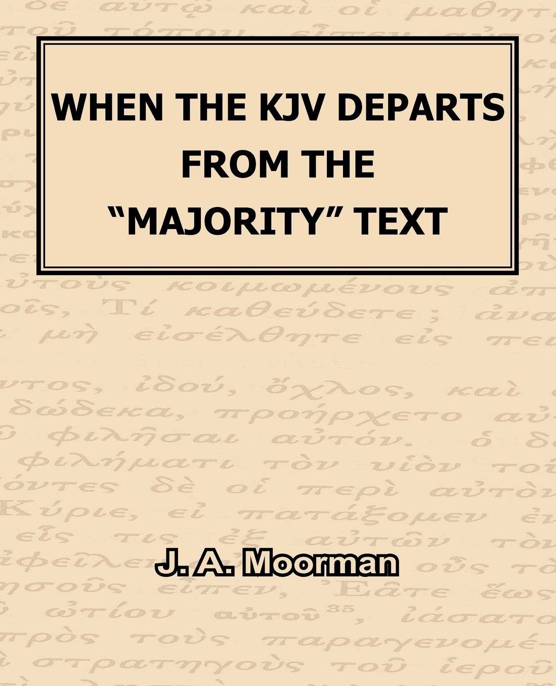 When The Kjv Departs From The Majority Text