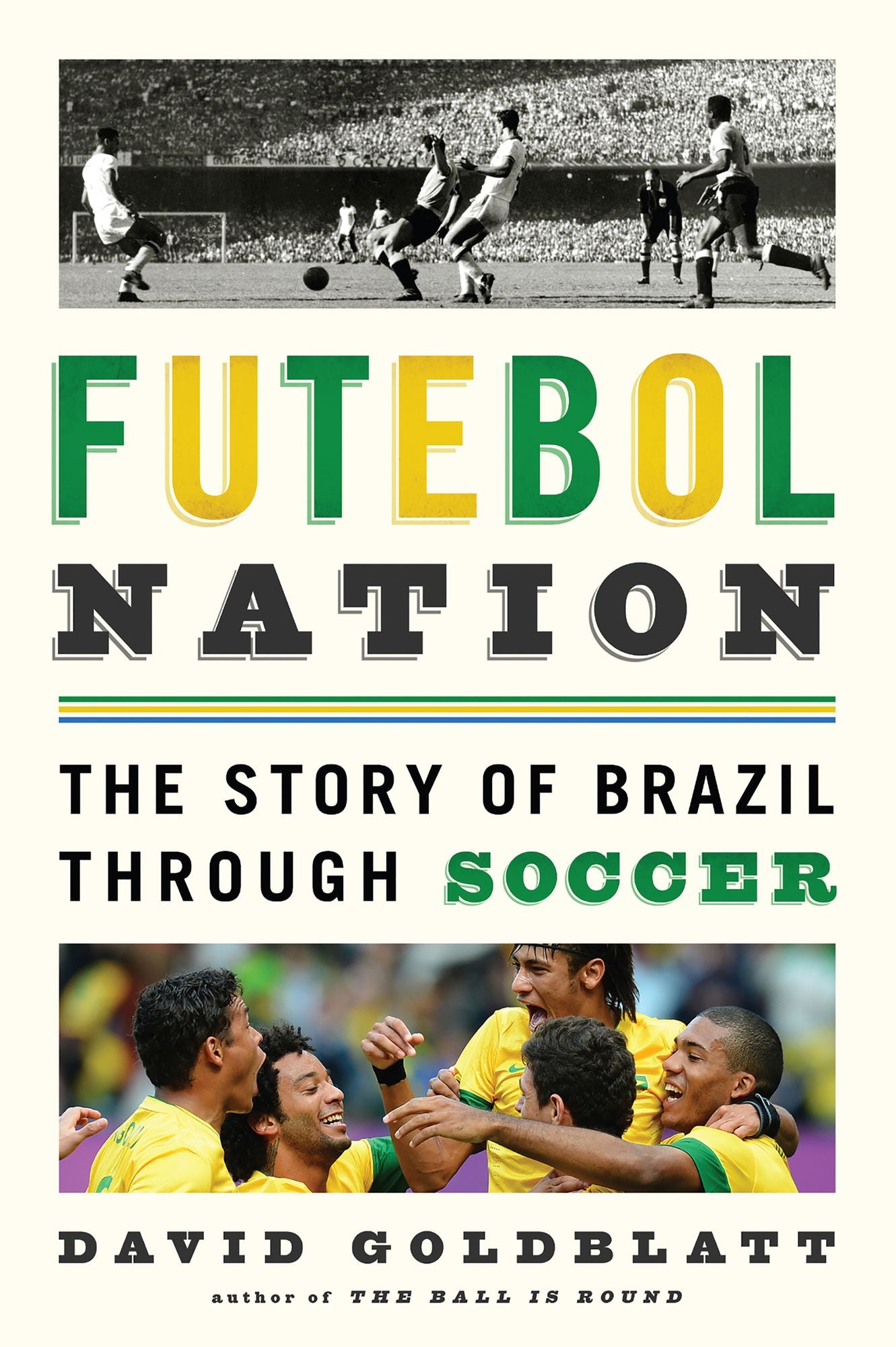 Futebol Nation: The Story of Brazil through Soccer