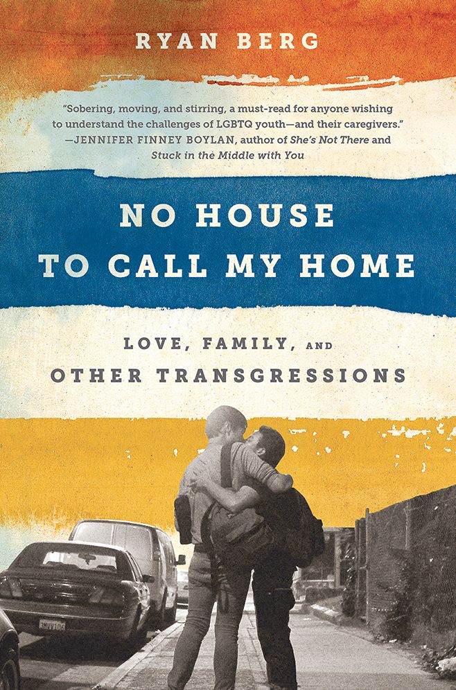 No House to Call My Home: Love, Family, and Other Transgressions