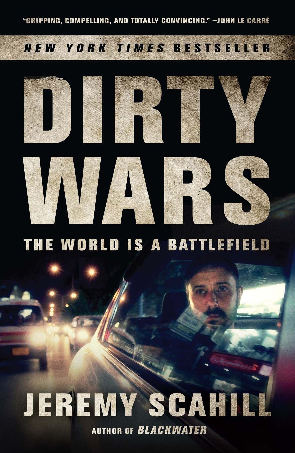 Dirty Wars: The World Is a Battlefield