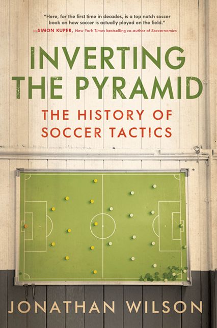 Inverting The Pyramid: The History of Soccer Tactics