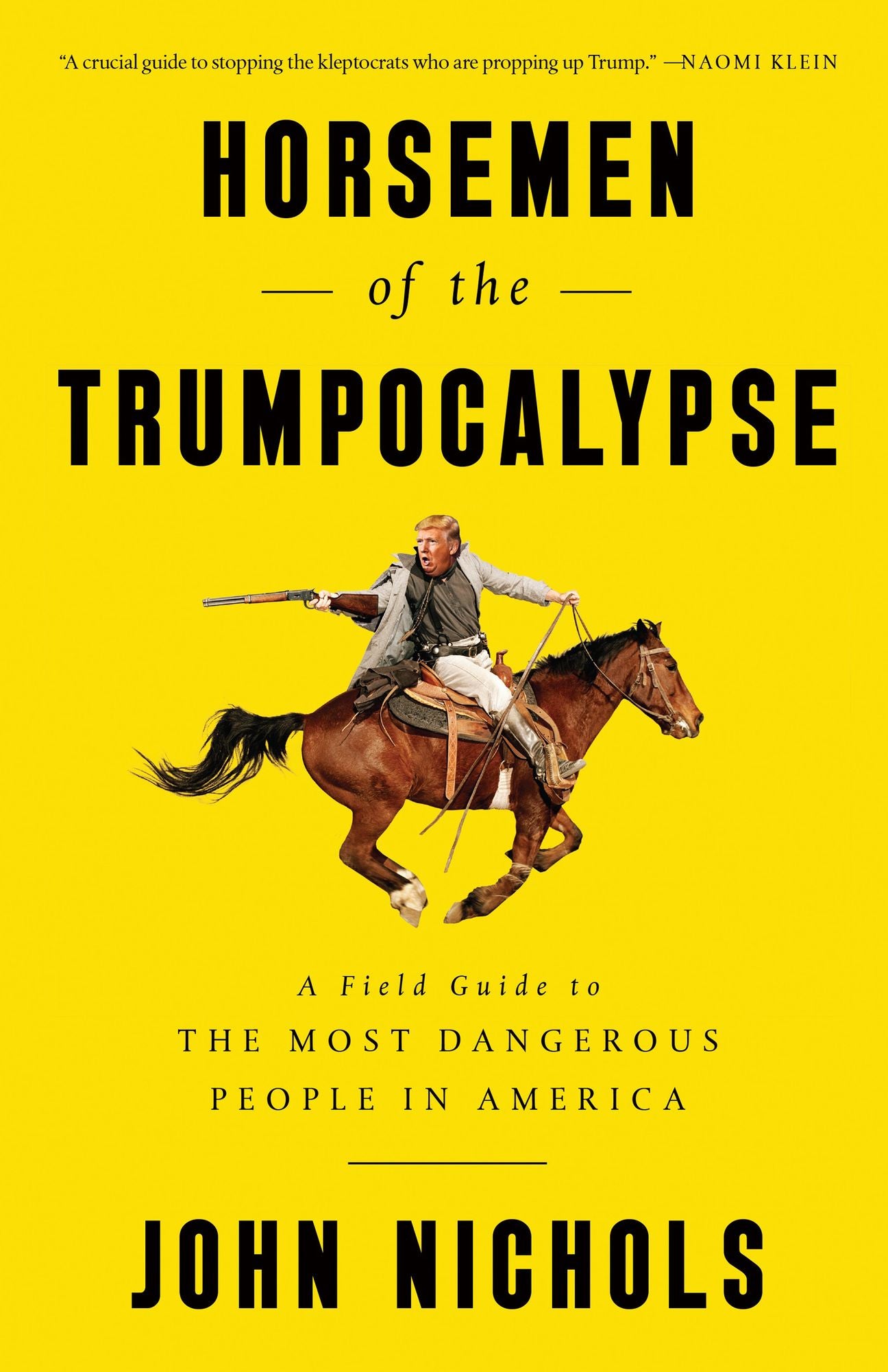 Horsemen of the Trumpocalypse: A Field Guide to the Most Dangerous People in America