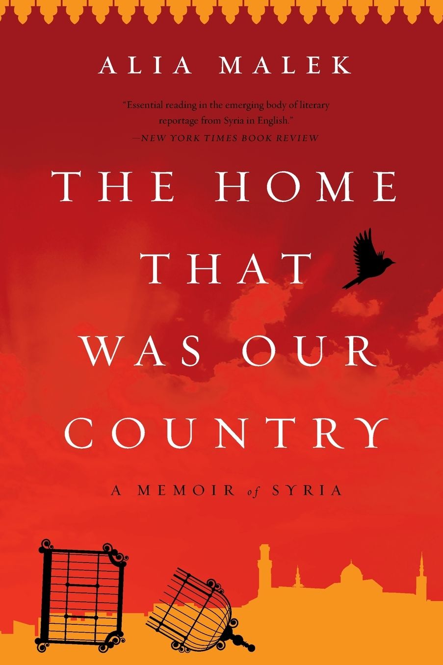 The Home That Was Our Country: A Memoir of Syria