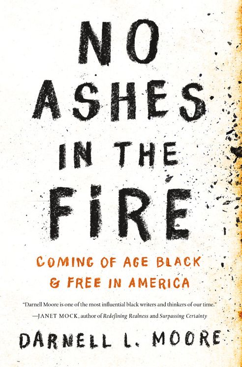 No Ashes in the Fire: Coming of Age Black and Free in America