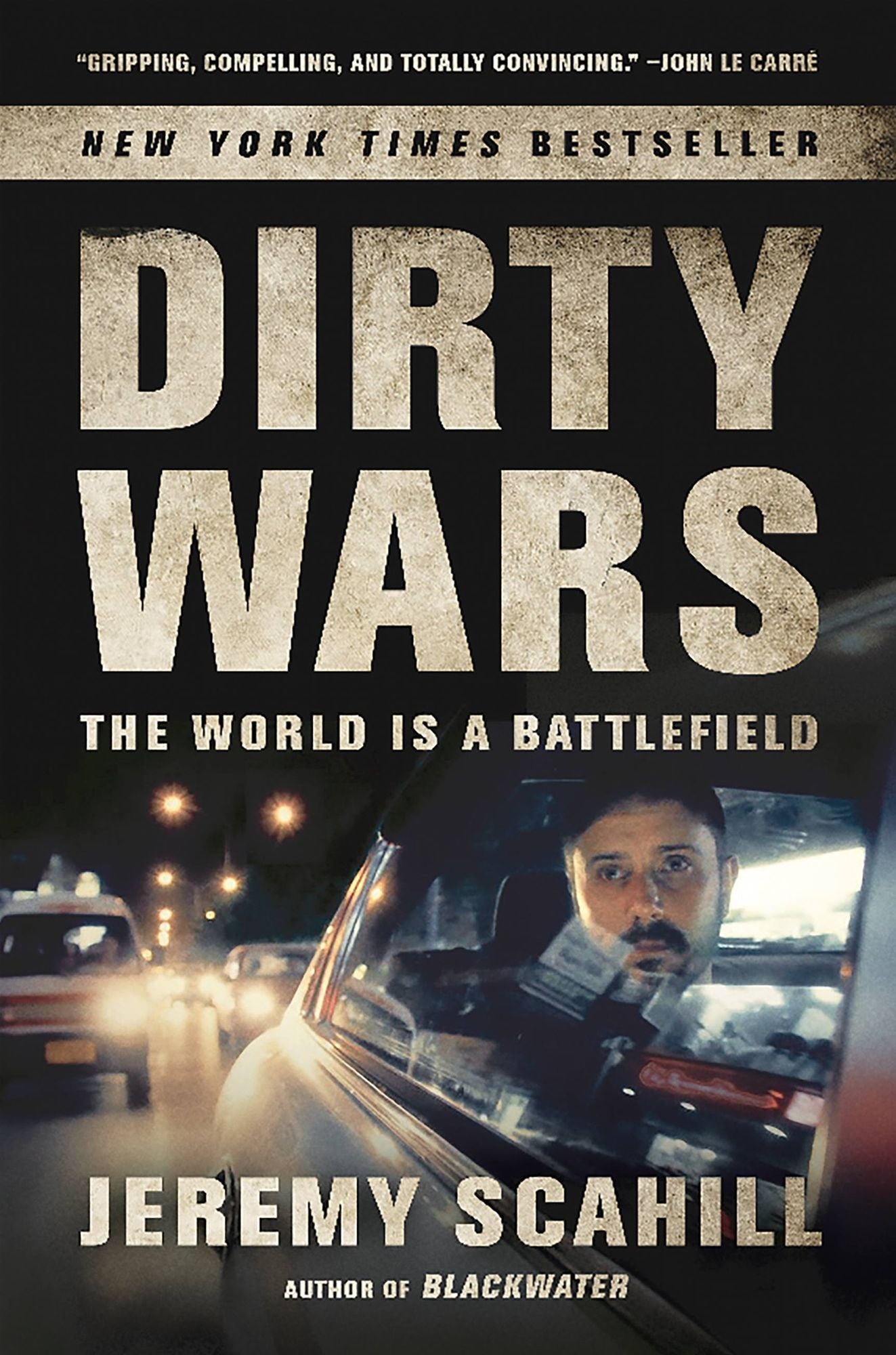 Dirty Wars: The World Is a Battlefield