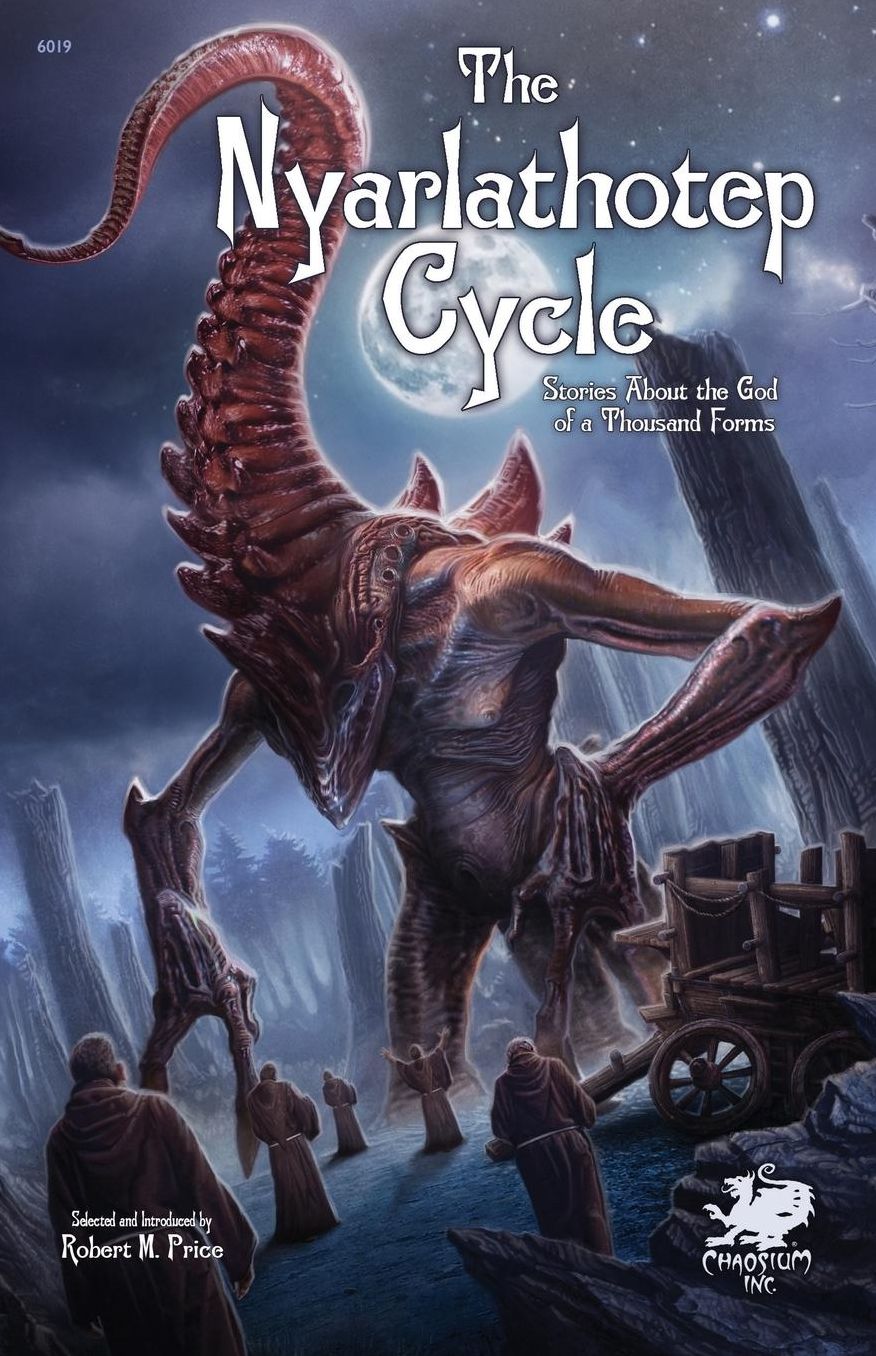 The Nyarlathotep Cycle: Stories about the God of a Thousand Forms