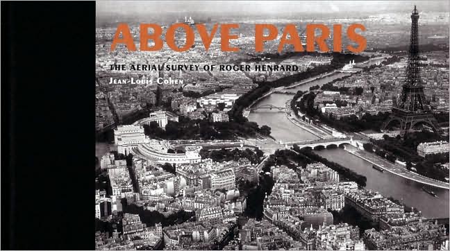 Above Paris: The Aerial Survey of Roger Henrard