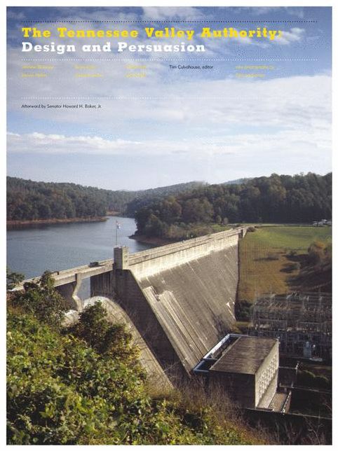 The Tennessee Valley Authority: Design and Persuasion