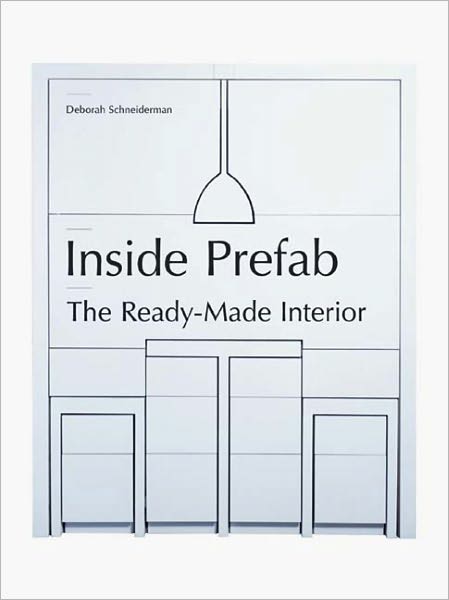 Inside Prefab: The Ready-made Interior