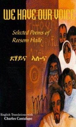 We Have Our Voice: Selected Poems of Reesom Haile