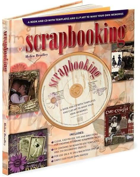 Scrapbooking: A Book and CD with Templates and Clip Art to Make Your Own Memories