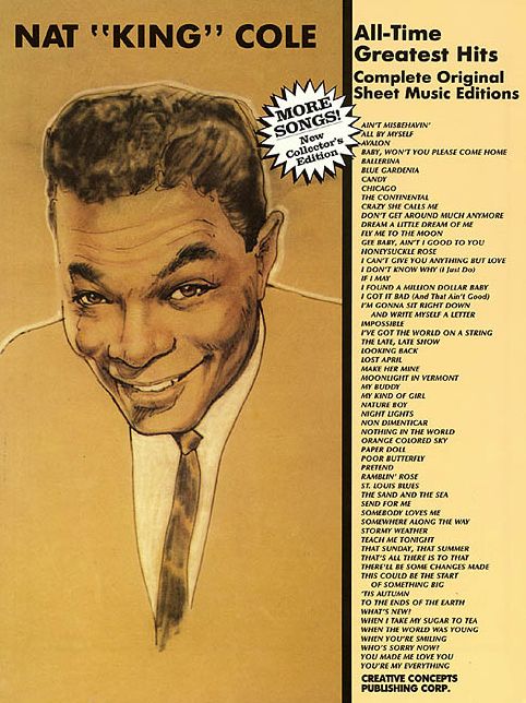 Nat "King" Cole - All Time Greatest Hits: Complete Original Sheet Music Editions: Piano-Vocal