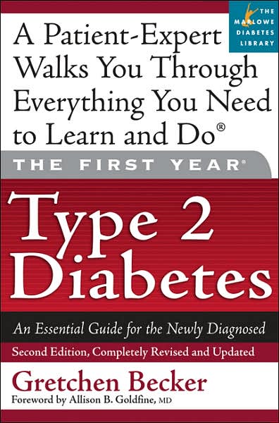 The First Year: Type 2 Diabetes: An Essential Guide for the Newly Diagnosed