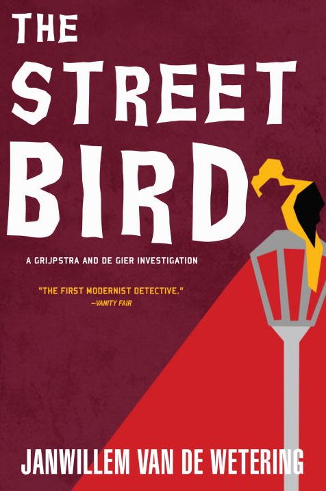 The Streetbird (Grijpstra and de Gier Series #9)