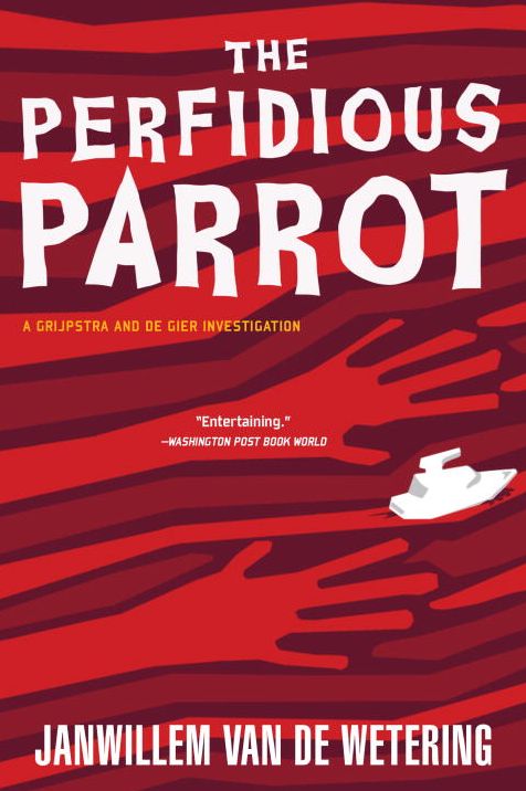 The Perfidious Parrot (Grijpstra and de Gier Series #14)