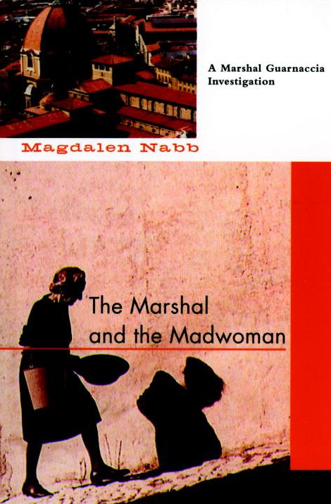 The Marshal and the Madwoman (Marshal Guarnaccia Series #6)