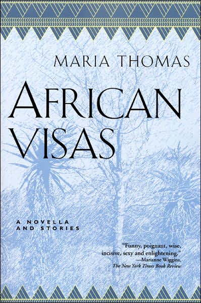 African Visas : A Novella And Stories