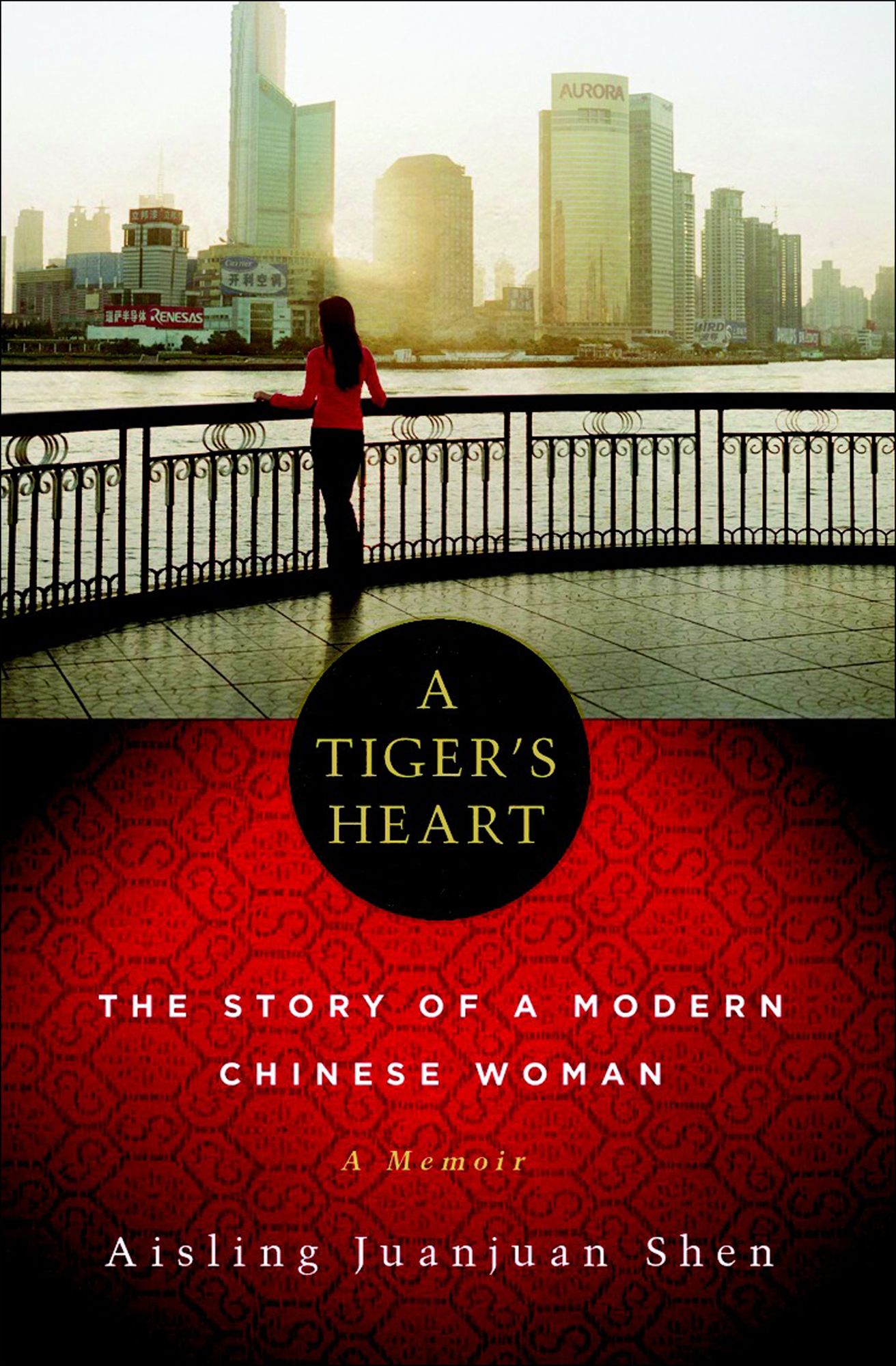 A Tiger's Heart: The Story of a Modern Chinese Woman: A Memoir