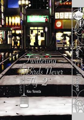 Twittering Birds Never Fly, Volume 2 (Yaoi Manga)