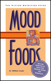Mood Foods: The Psycho-Nutrition Guide