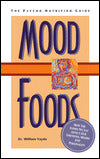 Mood Foods: The Psycho-Nutrition Guide