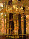 Last Wishes: A Handbook to Guide Your Survivors