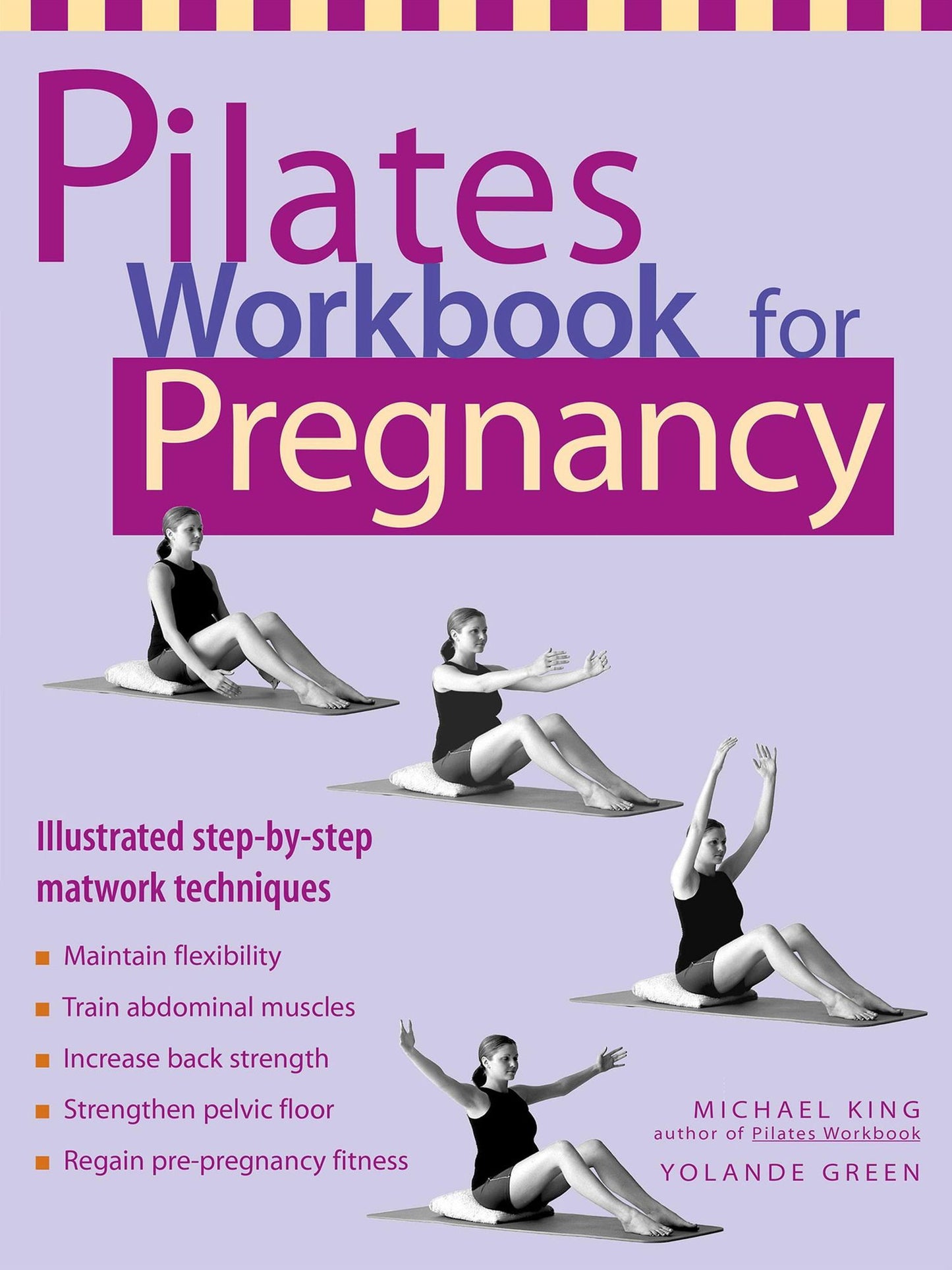 Pilates Workbook for Pregnancy: Illustrated Step-By-Step Matwork Techniques