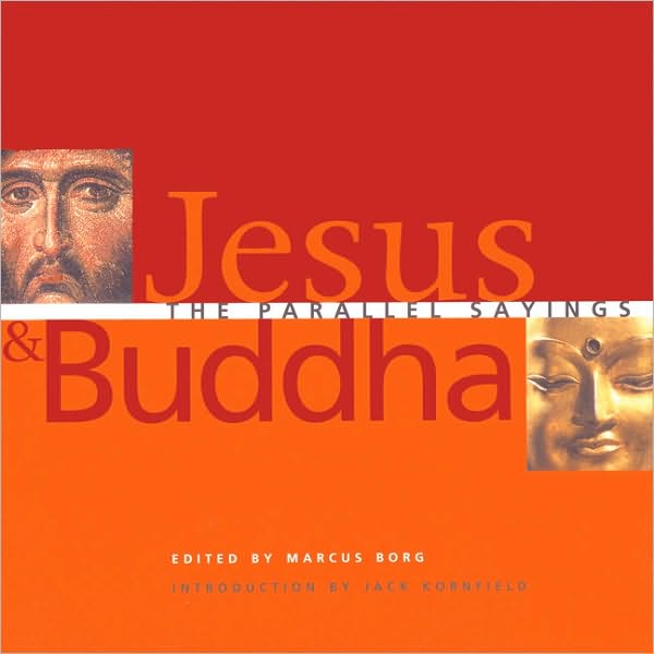 Jesus and Buddha: The Parallel Sayings