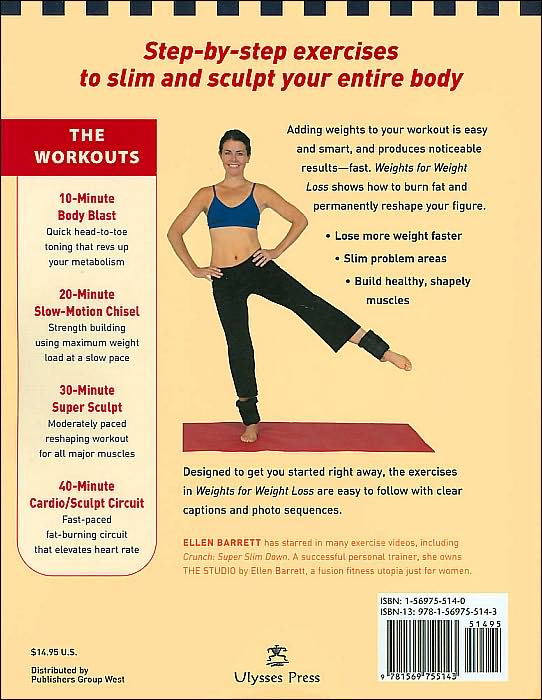 Weights for Weight Loss: Fat-Burning and Muscle-Sculpting Exercises with Over 200 Step-by-Step Photos
