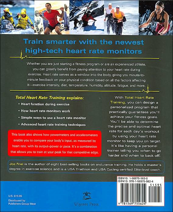 Total Heart Rate Training: Customize and Maximize Your Workout Using a Heart Rate Monitor