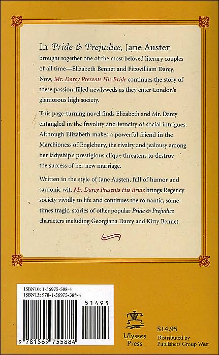 Mr. Darcy Presents His Bride: A Sequel to Jane Austen's Pride and Prejudice