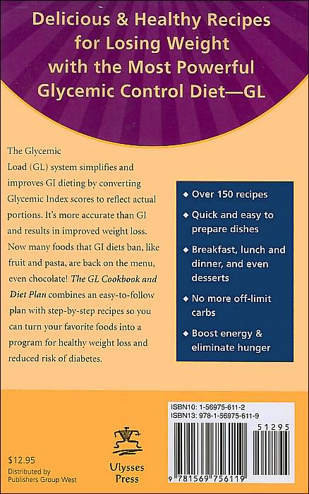 GL Cookbook and Diet Plan: A Glycemic Load Weight-Loss Program With Over 150 Delicious Recipes