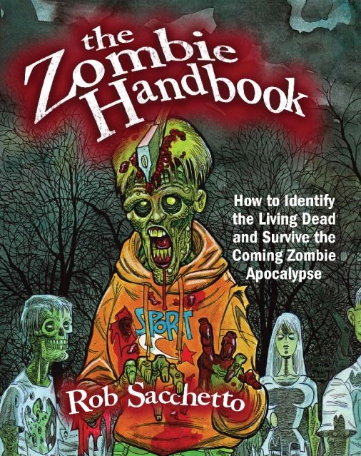 The Zombie Handbook: How to Identify the Living Dead and Survive the Coming Zombie Apocalypse