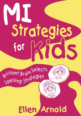 Brilliant Brain Selects Spelling Strategies (MI Strategies for Kids)