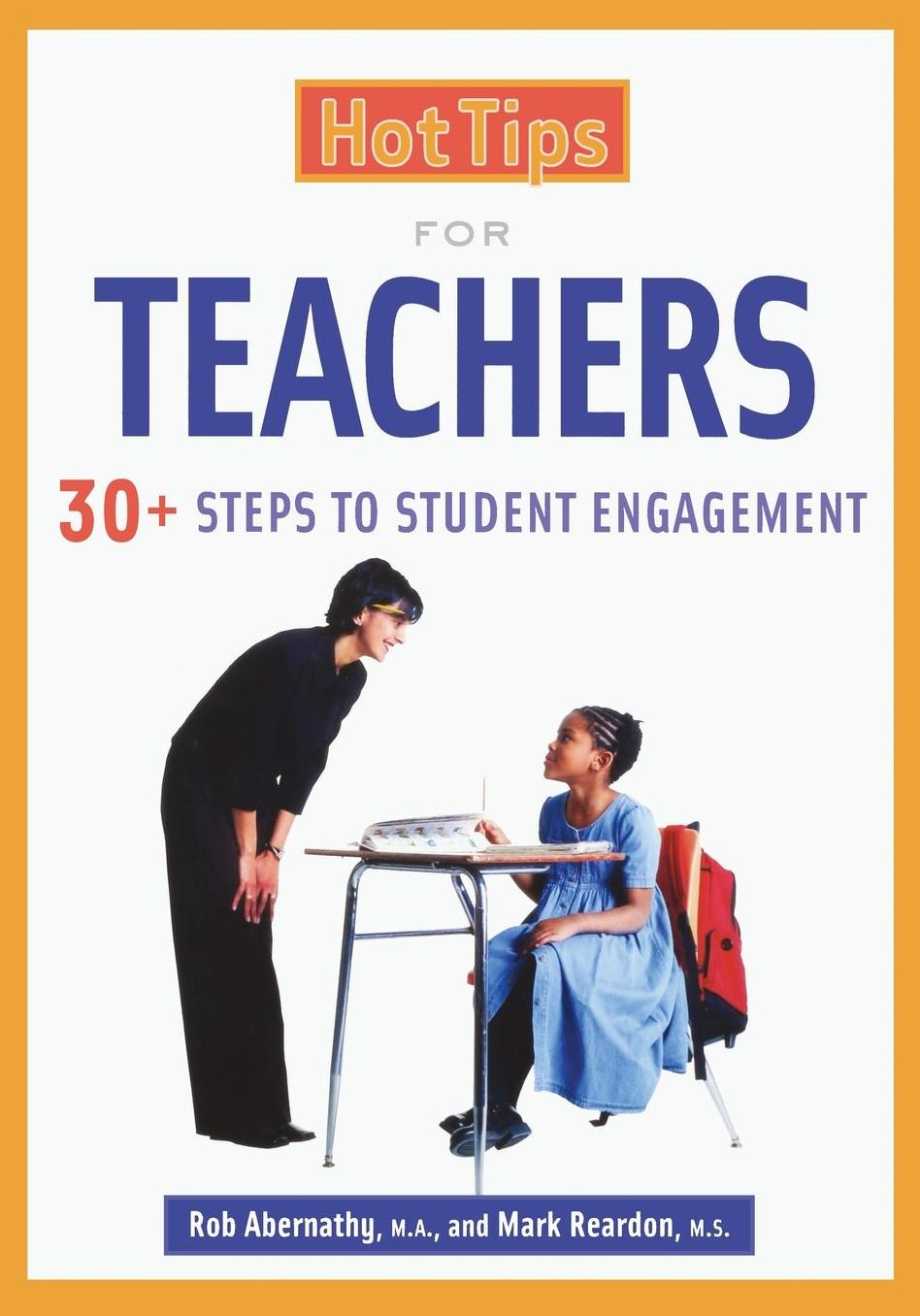 Hottips for Teachers : 30 Steps to Student Engagement