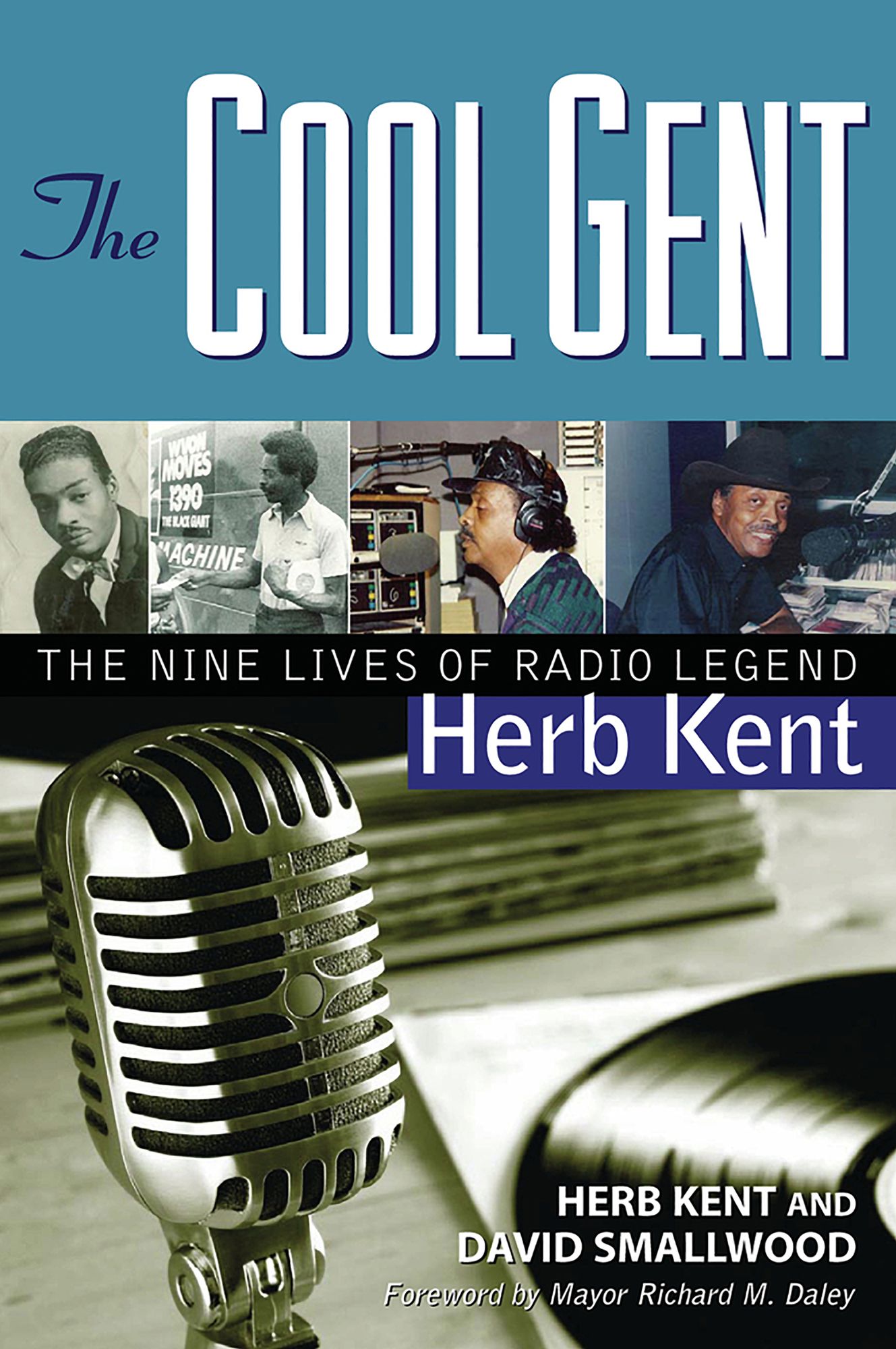 The Cool Gent: The Nine Lives of Radio Legend Herb Kent
