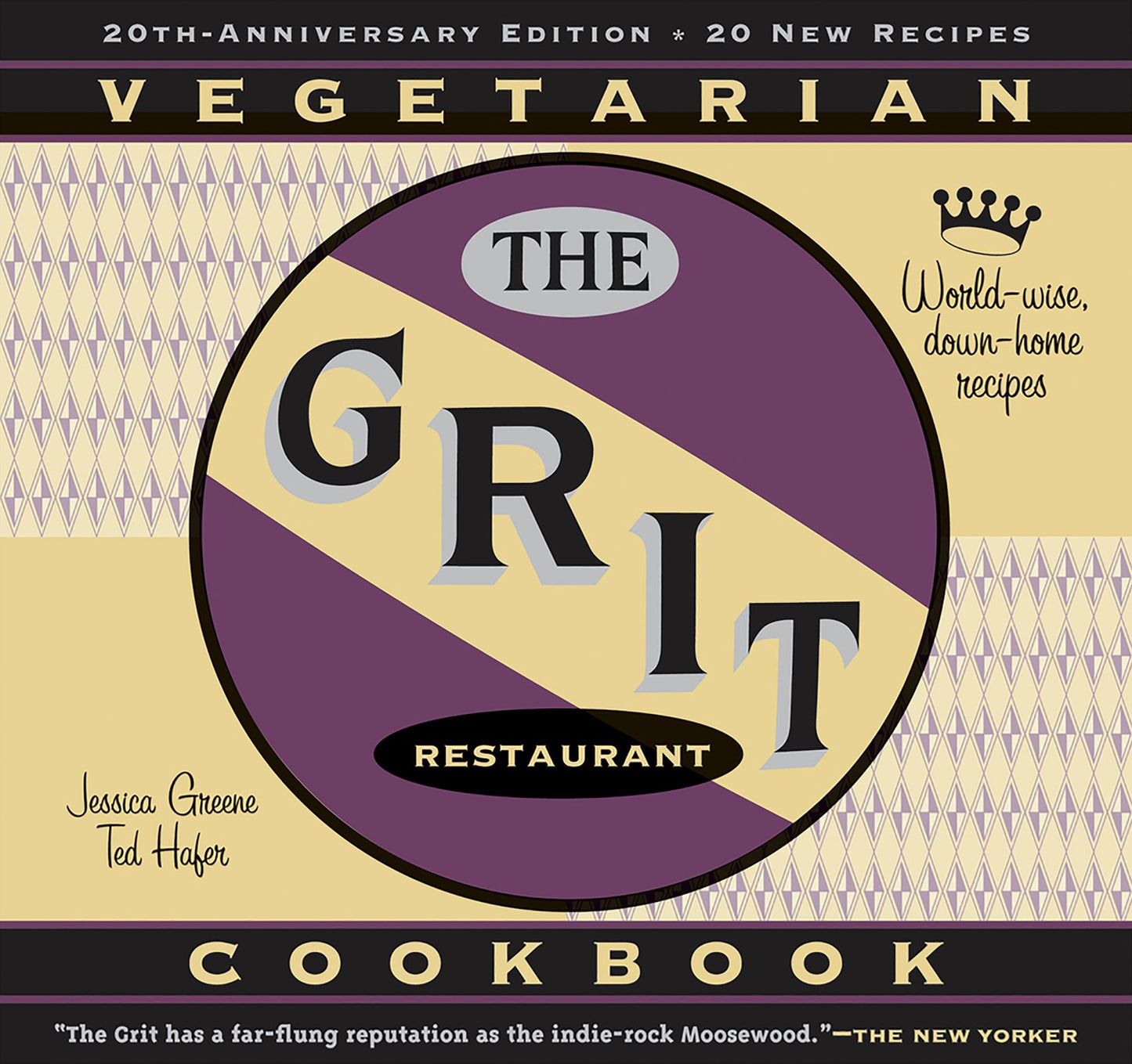 The Grit Cookbook: World-Wise, Down-Home Recipes (Rev &amp; Exp Ed)