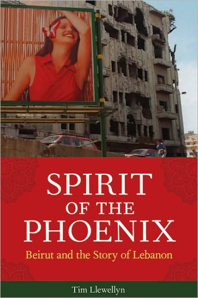 Spirit of the Phoenix: Beirut and the Story of Lebanon