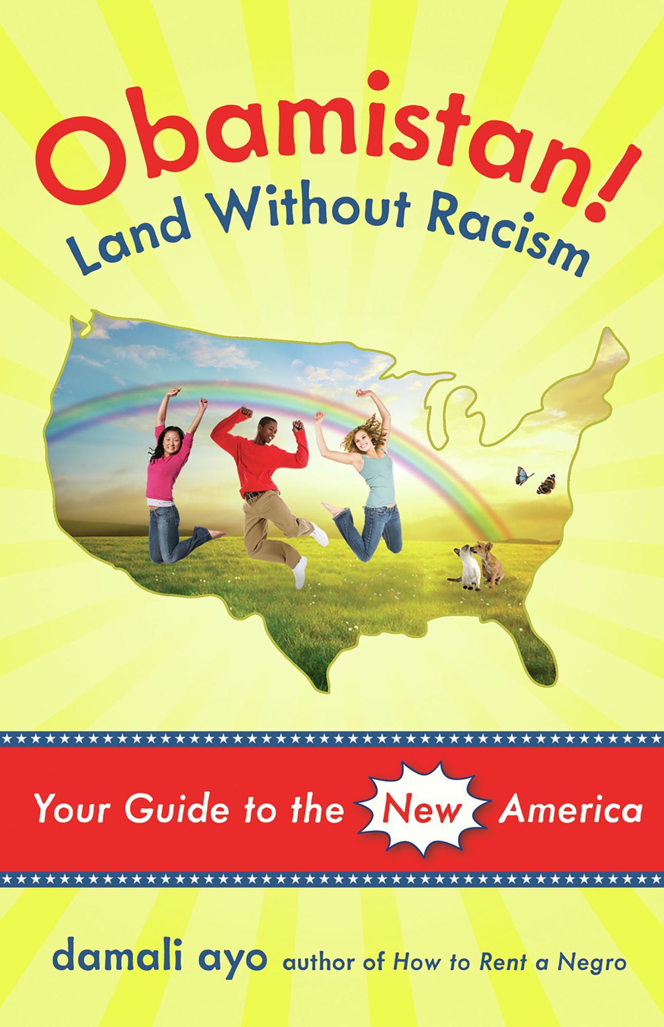 Obamistan! Land Without Racism: Your Guide to the New America