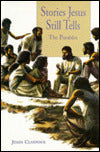 Stories Jesus Still Tells: The Parables
