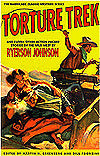 Torture Trek: And Eleven Other Tales of The Wild West