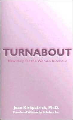 Turnabout: New Help for the Woman Alcoholic