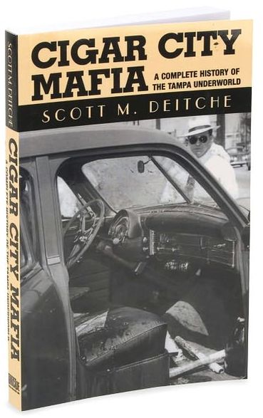 Cigar City Mafia: A Complete History of the Tampa Underworld
