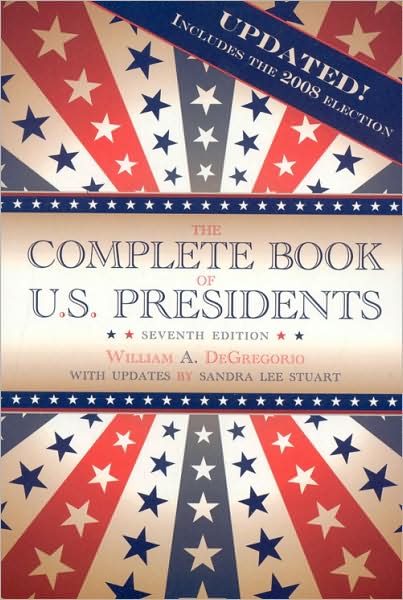 The Complete Book of U.S. Presidents, Seventh Edition