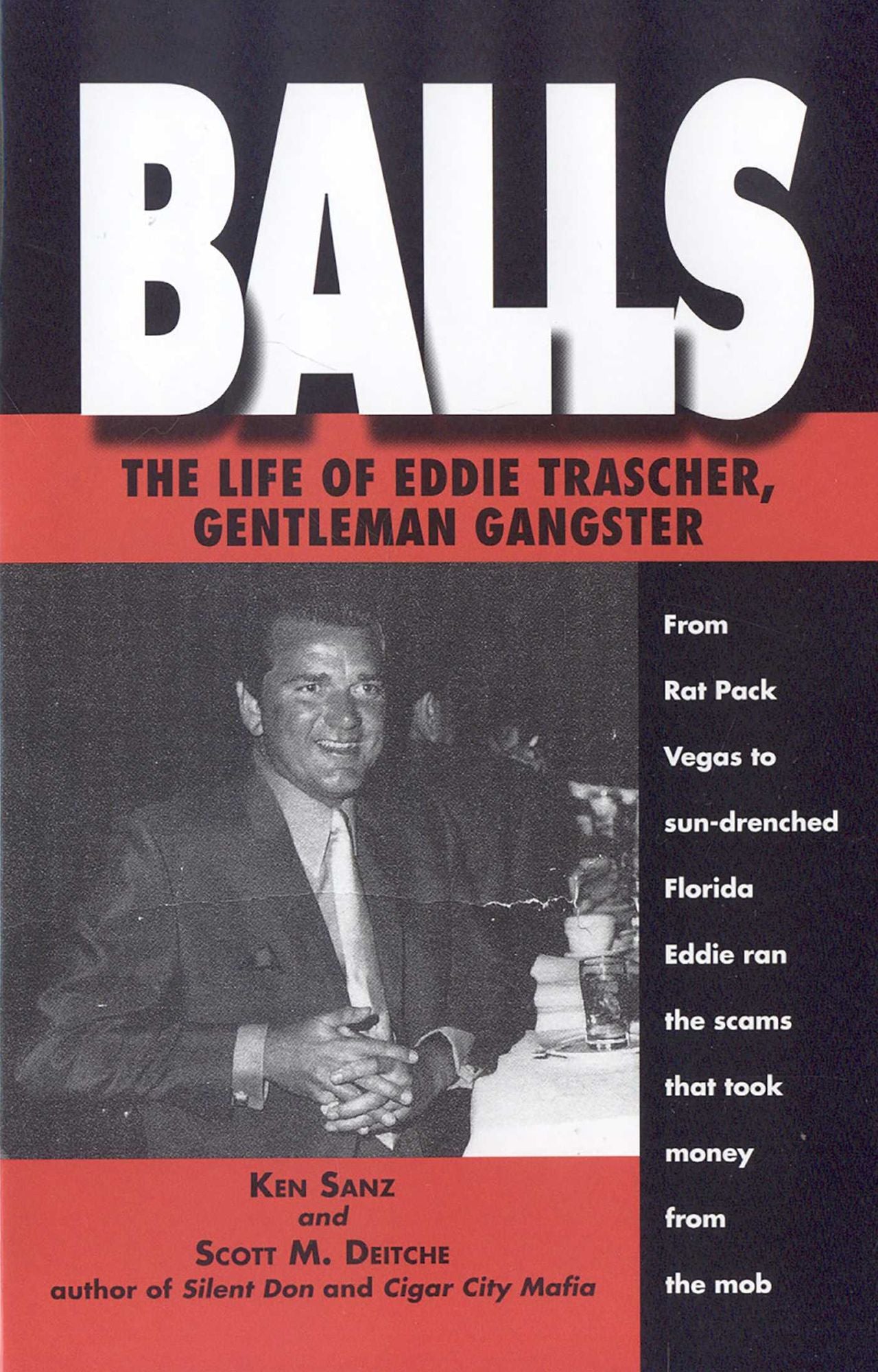 Balls: The True Life of Eddie Trascher, Gentleman Gangster