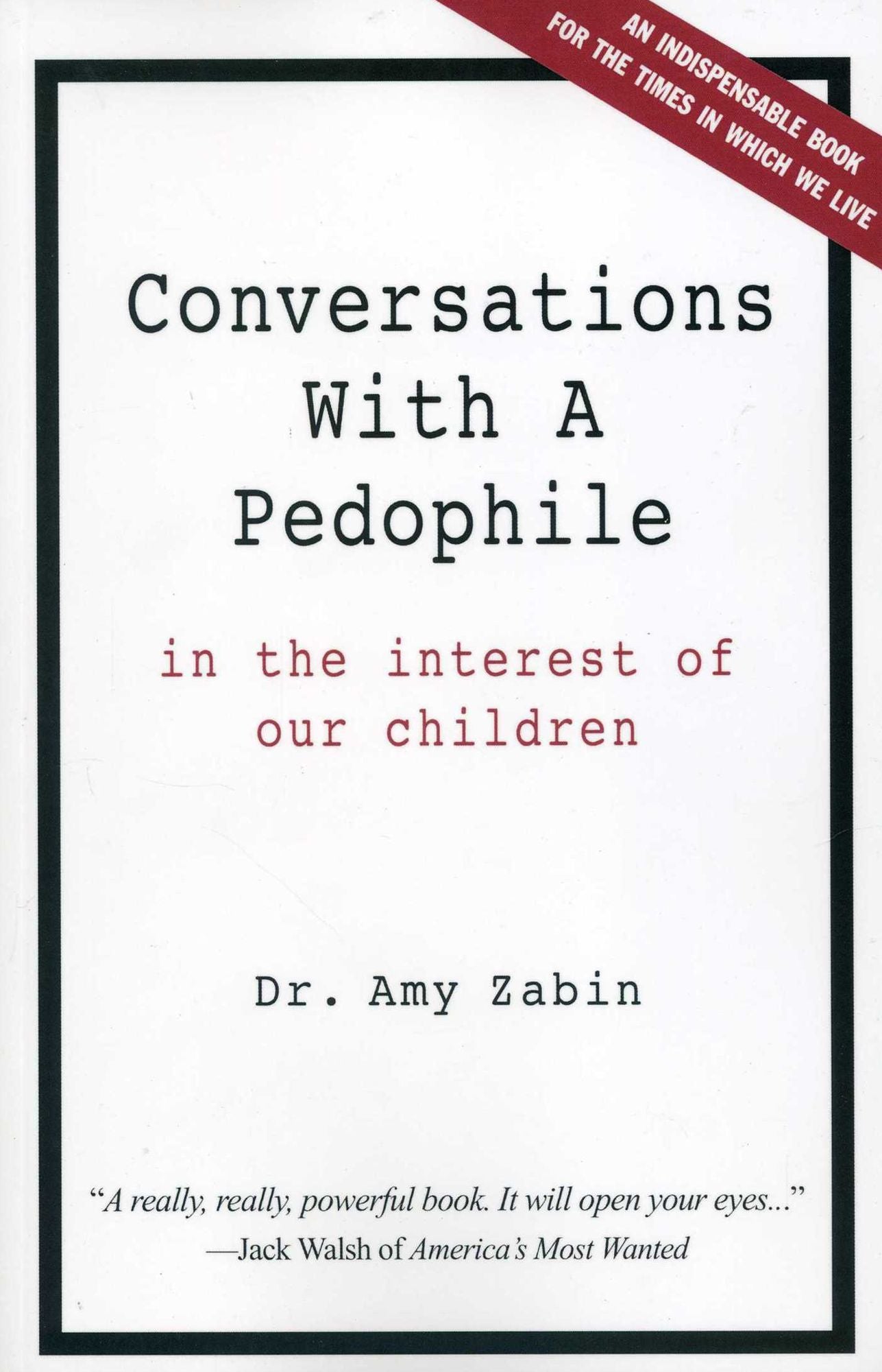 Conversations With A Pedophile: Inside the Mind of a Sexual Predatore