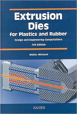 Extrusion Dies for Plastics and Rubber
