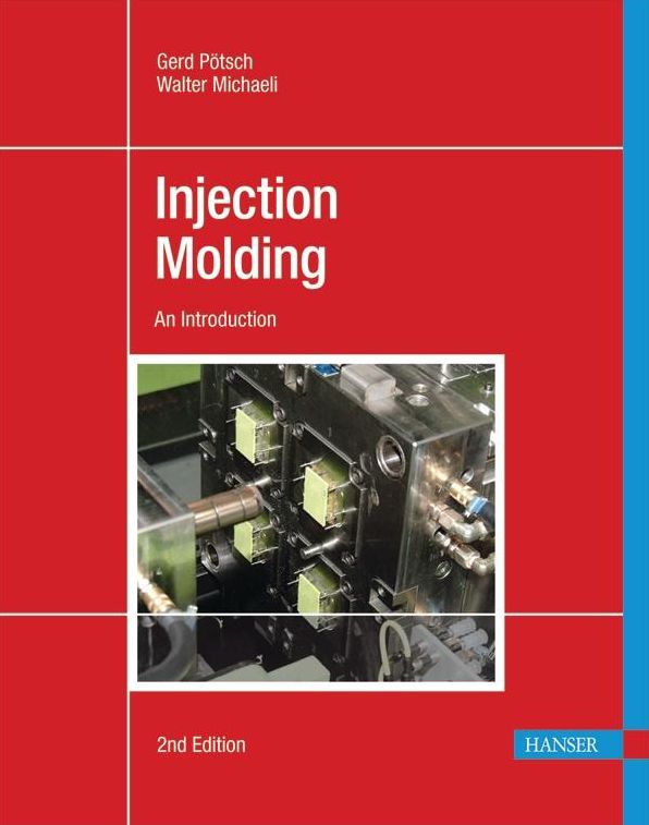 Injection Molding 2E: An Introduction