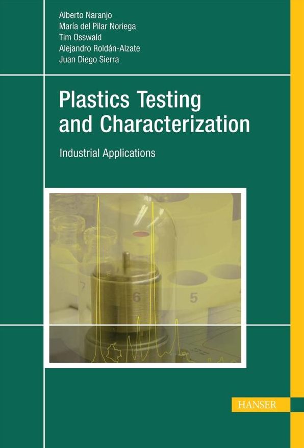 Plastics Testing and Characterization: Industrial Applications